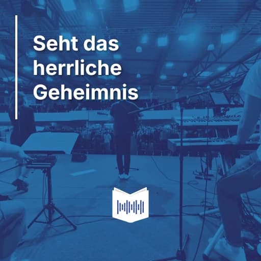 Seht das herrliche Geheimnis